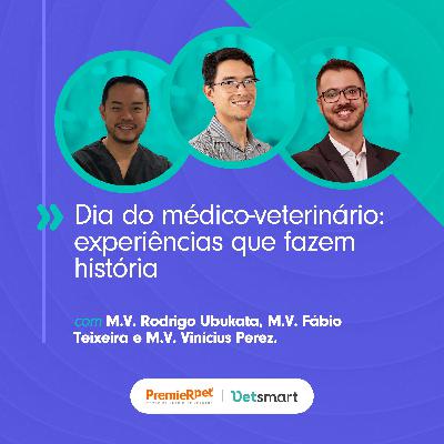 Dia do médico-veterinário: experiências que fazem história