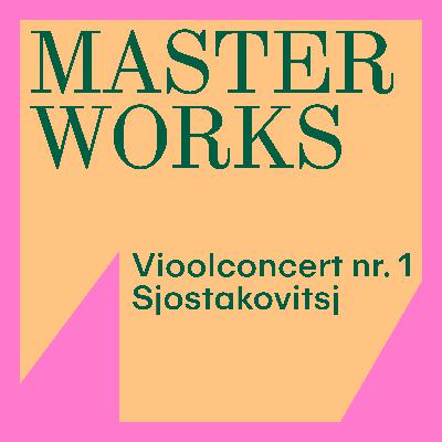 101. Masterworks: Vioolconcert nr. 1 van Sjostakovitsj