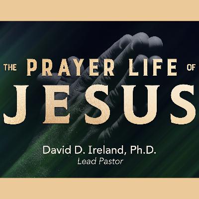 The Prayer Life of Jesus