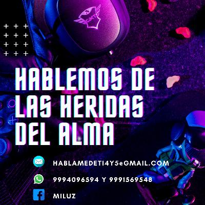 Hablemos de heridas del alma, rechazo y abandono Hablemos de heridas del alma, rechazo y abandono