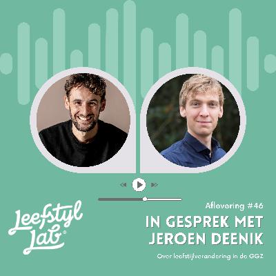 #46 Leefstijlverandering in de GGZ (met dr. Jeroen Deenik)