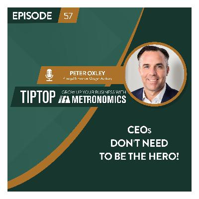 From Frustrated CEO to Business Coach: Peter Oxley, Principal & Founder of Oxygen Advisory