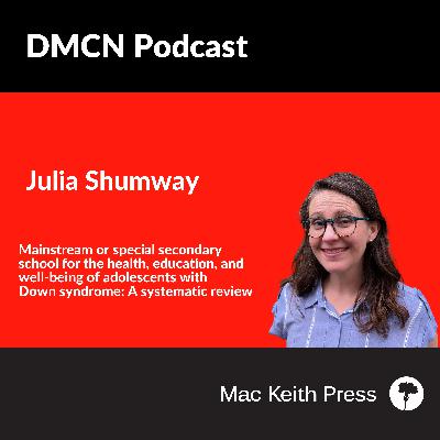 Mainstream or special secondary school for the health, education, and well-being of adolescents with Down syndrome: A systematic review | Julia Shumway | DMCN