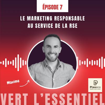 Le marketing responsable au service de la RSE avec Maxime Levêque, Plaseco