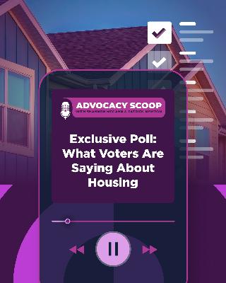 Exclusive Poll: What Voters Are Saying About Housing Exclusive Poll: What Voters Are Saying About Housing