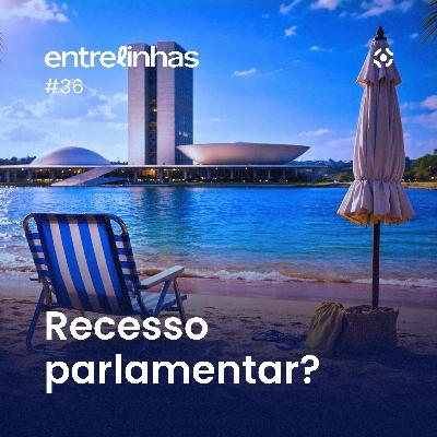 Recesso parlamentar no Brasil: quem trabalha quando o Congresso para? | Entrelinhas Inteligov #36 Recesso parlamentar no Brasil: quem trabalha quando o Congresso para? | Entrelinhas Inteligov #36