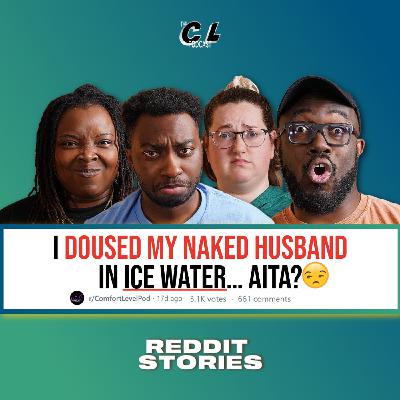 188: Update: BF Ditched Me on My Birthday & Doused My Naked Husband in Water… AITA? ❄️(Reddit Stories) Ep. 188
