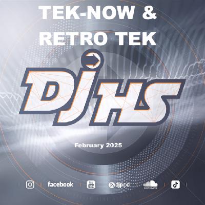Tek-Now & Retro Tek (Dj HS-February 2025)