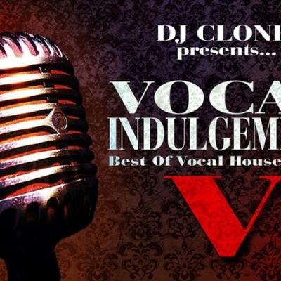 Vocal Indulgement: V (5) - Mixed By Dj Clone