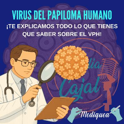 #47 Virus del Papiloma Humano - Podcast MIR