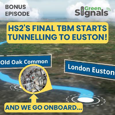 HS2’s final TBM starts tunnelling to Euston! And we go onboard….