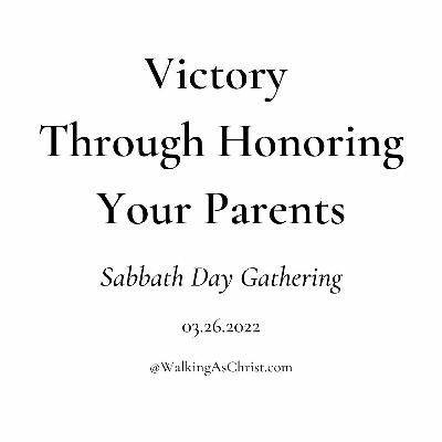Victory Through Honoring Your Parents