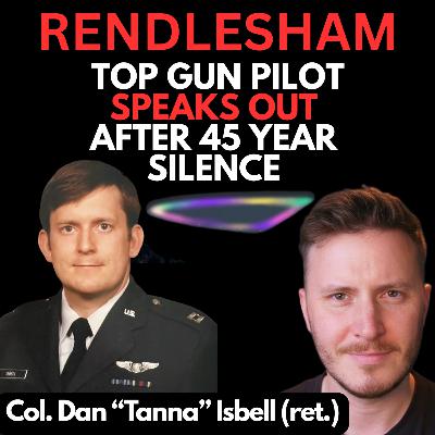 British UFO: Top Gun Pilot Speaks Out After 45YRS | Dan ‘Tanna’ Isbell | UAP Files Podcast S3E55