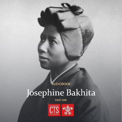 St Josephine Bakhita - Survivor of Human Trafficking - Part 1 (Audiobook)
