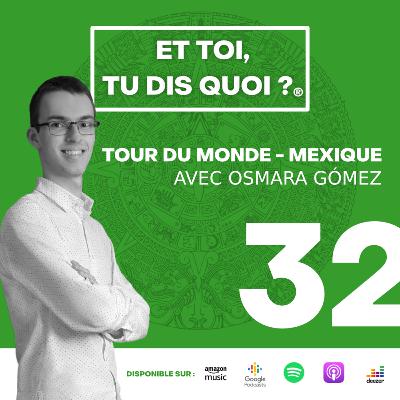 #32 - Le Mexique - Le Tour du Monde de la Com'