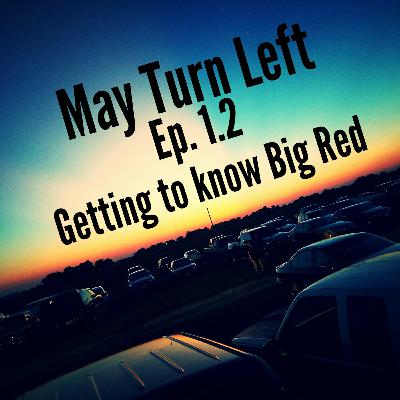 Episode 1.2 Getting to know Big Red Episode 1.2 Getting to know Big Red