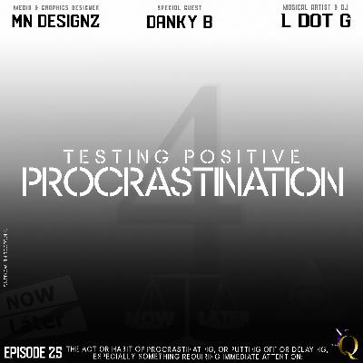 Testing Positive 4 Procrastination