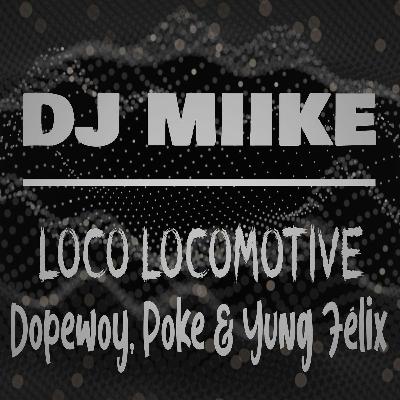Loco "Locomotive" [Afro] 😈🔥
