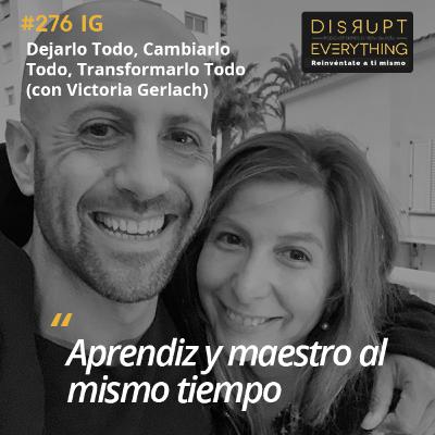 Dejarlo Todo, Cambiarlo Todo, Transformarlo Todo: 5 Esencias Inevitables, Ser Todo, Jugar con la Vida y el Fabuloso Invento de Joe Black | La Gran Victoria Ep. 12 (con Victoria Gerlach) – Podcast #276
