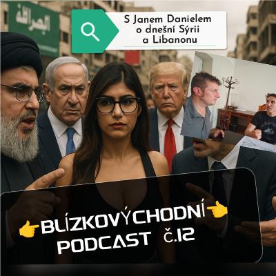 O dnešní Sýrii a Libanonu s Janem Danielem (Blízkovýchodní podcast č.12)