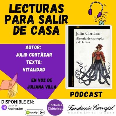 Vitalidad de Julio Cortázar Vitalidad de Julio Cortázar