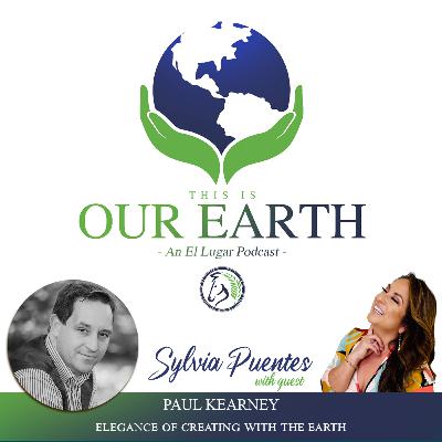 #17 Elegance of creating with the Earth with Paul Kearney
