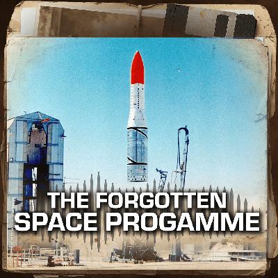 Episode 8: The Forgotten British (and Australian!) Space Programme Episode 8: The Forgotten British (and Australian!) Space Programme