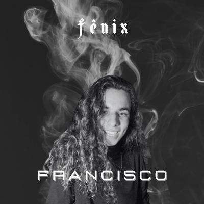 Fênix Podcast #86 - Francisco Figueredo