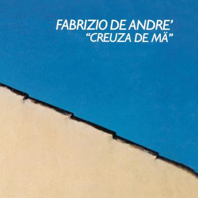 Fabrizio De Andrè "Creuza de mä- parabola di un capolavoro" Fabrizio De Andrè "Creuza de mä- parabola di un capolavoro"