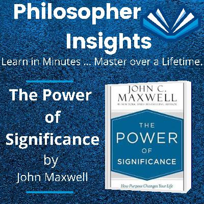 Ep.172_The Power of Significance_John Maxwell