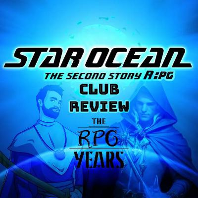 RPG Years 090 - Star Ocean: Second Story R(eview)