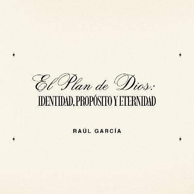 El Plan de Dios: Identidad, Propósito y Eternidad | Conferencia 01-02-26