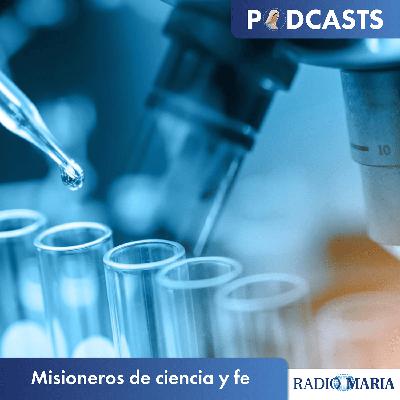 Misioneros de ciencia y fe 08/12/25
