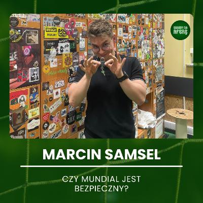 Czy mundial jest bezpieczny? | Gość: Marcin Samsel