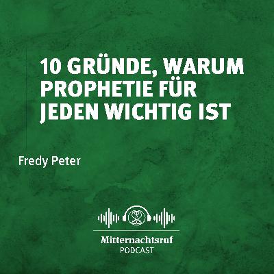 Zehn Gründe, warum Prophetie für jeden wichtig ist