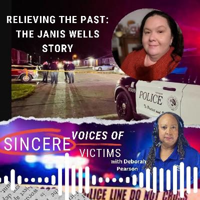 RELIEVING the PAST: The Janis Wells Story