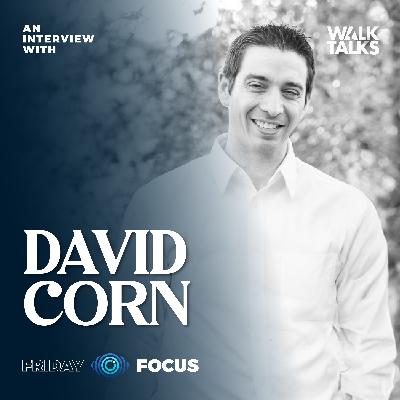 Friday Focus | Illusions & Ministry with David Corn