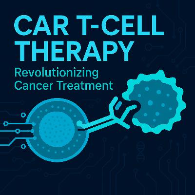 CAR T-Cell Therapy: Unleashing Your Body's Army Against Cancer and Beyond