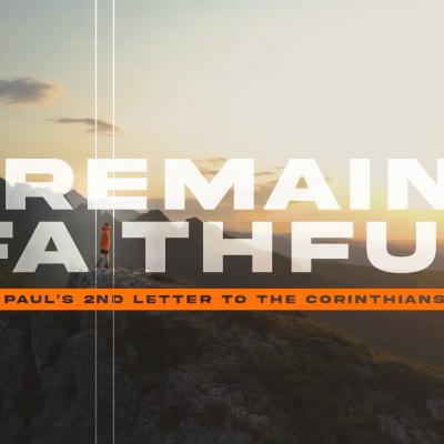 02. For Your Joy [2 Corinthians 1:12-2:4] Milo Wilson 03.01.26 #RemainFaithful
