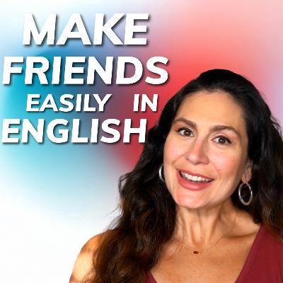 Struggling to Make Friends as an Adult? Build Confidence and Connect Naturally in English