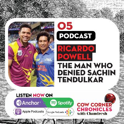 Episode 5: Meet West Indies' Ricardo Powell the man who denied Sachin Tendulkar a title