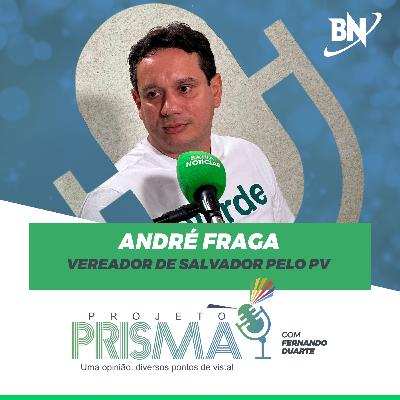 EP160 - André Fraga | Vereador de Salvador pelo PV