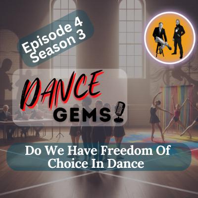 #3/4 Do We Have Freedom Of Choice In Dance #3/4 Do We Have Freedom Of Choice In Dance
