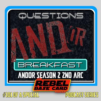 Breakfast Pack #101: Andor S2 2nd Arc