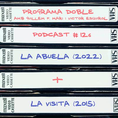Programa Doble #126: La Abuela + La Visita
