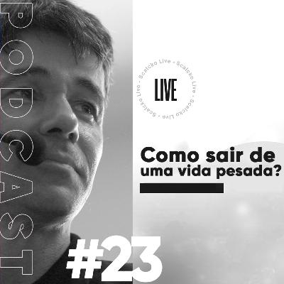 Marcel Scalcko Podcast - #23 Como sair de uma vida pesada?