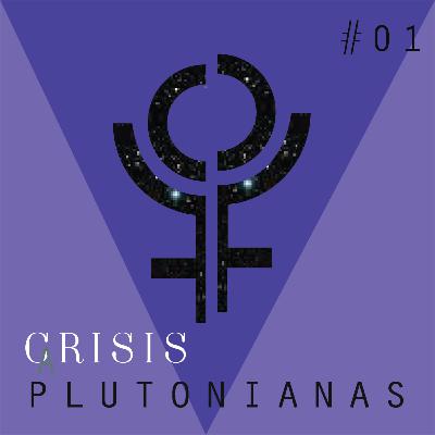 Crisis Plutonianas - Ep 1