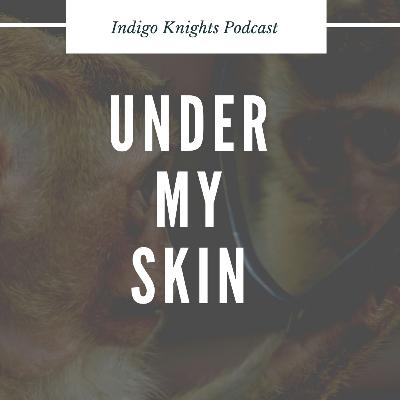 Under My Skin Under My Skin