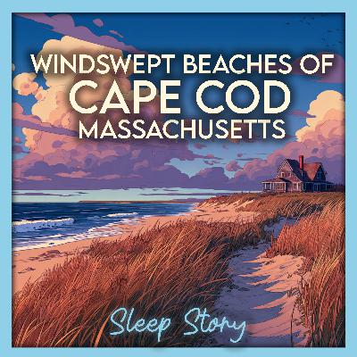 Storm-Softened Shores: A Cape Cod Rain Sleep Story for Deep Rest Storm-Softened Shores: A Cape Cod Rain Sleep Story for Deep Rest