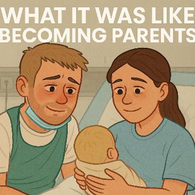 Becoming Parents For The First Time - Henry’s Story Becoming Parents For The First Time - Henry’s Story